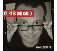 Salgado, Curtis - Wiggle Outta This