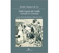 Salgari,Emilio. - Dalla Liguria alle Antille. Antologia dei Ventimiglia.