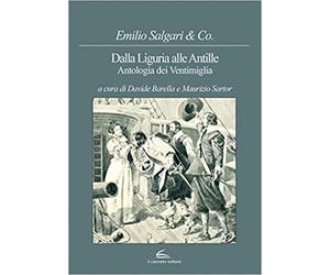 Salgari,Emilio. - Dalla Liguria alle Antille. Antologia dei Ventimiglia.
