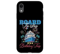 Sali a bordo della nave di compleanno nave crociera festa di compleanno uomini donne bambino Custodia per iPhone XR