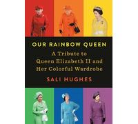 Sali Hughes Our Rainbow Queen (Copertina rigida)