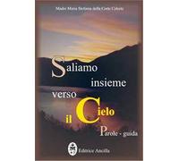 Saliamo insieme verso il cielo. Parole guida