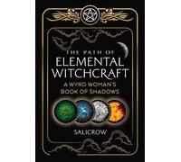 Salicrow The Path of Elemental Witchcraft (Tascabile)