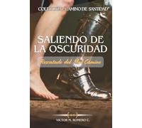 SALIENDO DE LA OSCURIDAD: Rescatado del Mal Camino: 2