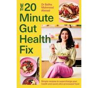 Saliha Mahmood Ahmed The 20-Minute Gut Health Fix (Copertina rigida)