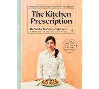 Saliha Mahmood Ahmed The Kitchen Prescription (Copertina rigida)
