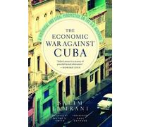 Salim Lamrani The Economic War Against Cuba (Copertina rigida)