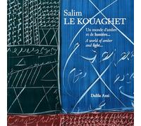 Salim Le Kouaghet: A WORLD OF AMBER AND LIGHT...: Salim Le Kouaghet: UN MONDE D'AMBRE ET DE LUMIÈRE...