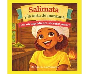 Salimata y la tarta de manzana: (Con un ingrediente secreto: el amor)