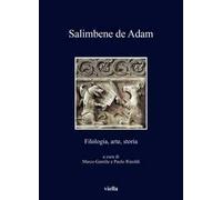 Salimbene de Adam. Filologia, arte, storia