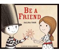 Salina Yoon Be a Friend (Copertina rigida)