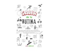 Salir de la rutina: romper la monotonía