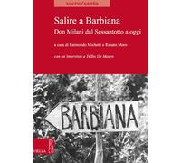 Salire a Barbiana. Don Milani dal sessantotto a oggi