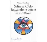 Salire al cielo fermando le donne in ascensore
