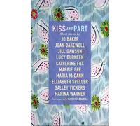 Salley Vickers Jo Baker Elizabeth Speller Lucy Kiss and Part (Copertina rigida)