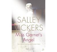 Salley Vickers Miss Garnet’s Angel (Tascabile)