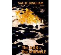 Sallie Bingham Hub of the Miracle (Tascabile)