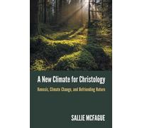 Sallie McFague A New Climate for Christology (Tascabile)