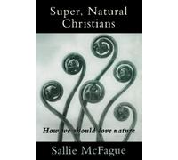 Sallie McFague Super, Natural Christians (Tascabile)