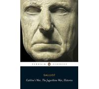 Sallust Catiline's War, The Jugurthine War, Histories (Tascabile)