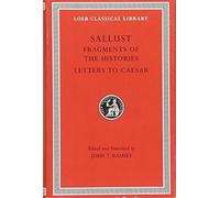 Sallust Fragments of the Histories. Letters to Caesar (Copertina rigida)