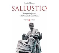 Sallustio. Storiografia e politica nella Roma tardorepubblicana