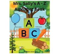 Sally A Miller Mrs. Sally's A-Z Alphabet Book (Tascabile)
