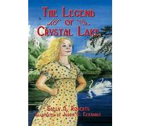 Sally A Roberts The Legend of Crystal Lake (Tascabile)