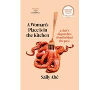 Sally Abé A Woman's Place is in the Kitchen (Copertina rigida)