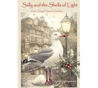 Sally and the Shells of Light: How a Seagull Saved Christmas