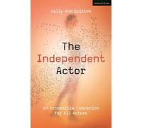 Sally Ann Gritton The Independent Actor (Tascabile)