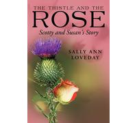 Sally Ann Loveday The Thistle and the Rose (Tascabile)