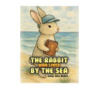 Sally-Ann Makin The Rabbit Who Lived by the Sea (Copertina rigida)