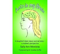 Sally-Ann Mowbray Ants in my Brain (Tascabile)