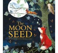 Sally Anne Garland The Moon Seed (Copertina rigida)