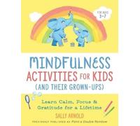 Sally Arnold Mindfulness Activities for Kids (and Their Grown-Ups) (Tascabile)