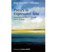Sally Atkins Margo Fuchs Knill Poetry in Expressive Arts (Tascabile)