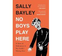 Sally Bayley No Boys Play Here (Tascabile)