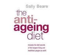 Sally Beare The Anti-Ageing Diet (Tascabile)