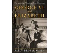 Sally Bedell Smith George VI and Elizabeth (Tascabile)