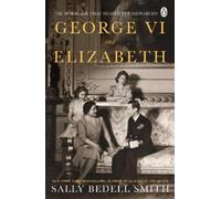 Sally Bedell Smith George VI and Elizabeth (Tascabile)