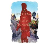 Sally Britton A Gentleman for Lady Juniper (Tascabile) Clairvoir Castle Romances