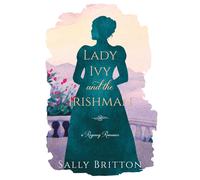 Sally Britton Lady Ivy and the Irishman (Tascabile) Clairvoir Castle Romances
