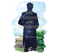 Sally Britton Mr. Gardiner and the Governess (Tascabile)
