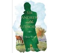 Sally Britton Sir Andrew and the Authoress (Tascabile) Clairvoir Castle Romances