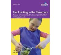 Sally Brown Kate Morris Get Cooking in the Classroom (Tascabile)