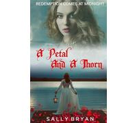 Sally Bryan A Petal And A Thorn (Tascabile)