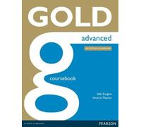 Sally Burgess Amanda Thomas Gold Advanced Coursebook (Tascabile) Gold
