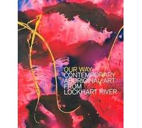 Sally Butler Our Way: The Lockhart River Art Gang (Copertina rigida)