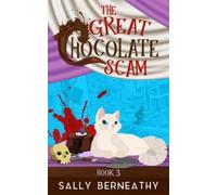 Sally C Berneathy The Great Chocolate Scam (Tascabile) Death by Chocolate